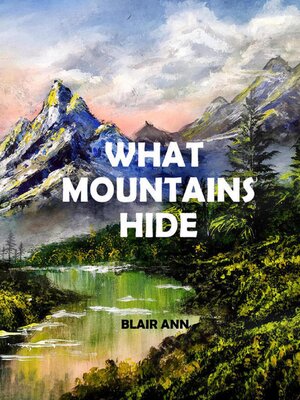 cover image of What Mountains Hide